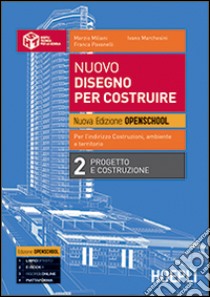 Nuovo disegno per costruire 2. Per gli Ist. tecnici libro di Miliani Marzio, Marchesini Ivano, Pavanelli Franca