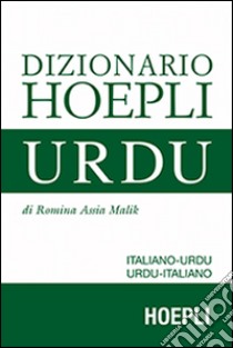 Dizionario urdu. Italiano-Urdu, Urdu-Italiano libro di Malik Romina A.