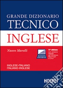 Grande dizionario tecnico inglese. Inglese-italiano, italiano-inglese. Ediz. bilingue libro di Marolli Giorgio