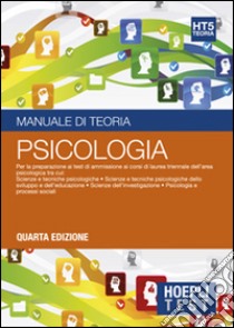 Hoepli test. Manuale di teoria. Per la preparazione ai test di ammissione ai corsi di laurea triennale dell'area psicologica. Vol. 5: Psicologia libro