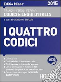 I quattro codici 2015. Editio minore libro