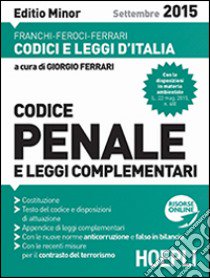 Codice penale e leggi complementari. Ediz. minore libro di Franchi Luigi - Feroci Virgilio - Ferrari Santo