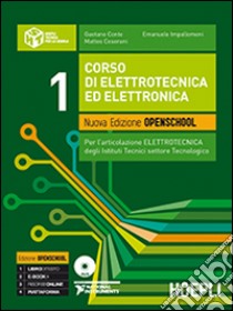 Corso di elettrotecnica ed elettronica. Per l'articolazione elettrotecnica degli istituti tecnici settore tecnologico. Per le Scuole superiori. Con DVD libro di CONTE GAETANO - CESERANI MATTEO - IMPALLOMENI EMANUELE