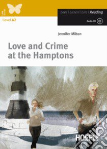 Love and Crime at the Hamptons. Con CD-Audio libro di Milton Jennifer