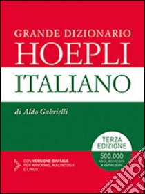 Grande dizionario Hoepli italiano libro di Gabrielli Aldo; Pivetti M. (cur.); Gabrielli G. (cur.)