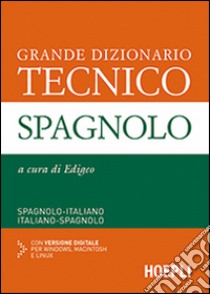 Grande dizionario tecnico spagnolo. Spagnolo-italiano, italiano-spagnolo. Ediz. bilingue. Con CD-ROM libro di Edigeo (cur.)