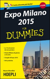 Expo Milano 2015 For Dummies libro di Morellini Mauro