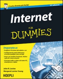 Internet for Dummies libro di Levine John R.; Levine Young Margaret