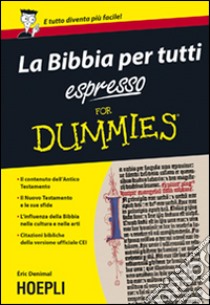 La Bibbia per tutti espresso For Dummies libro di Denimal Èric; Jugovac P. (cur.)