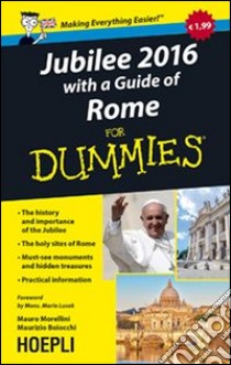 Jubilee 2016. With a guide of Rome For Dummies libro di Morellini Mauro; Boiocchi Maurizio