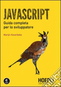 Javascript. Guida completa per lo sviluppatore libro di Haverbeke Marijn