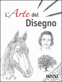 L'arte del disegno. Ediz. illustrata libro