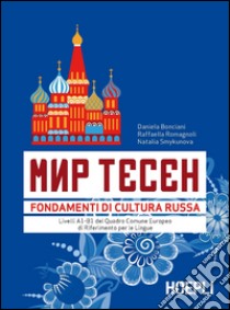 Mir Tesen. Fondamenti di cultura russa libro di Bonciani Daniela; Romagnoli Raffaella; Smykunova Natalia