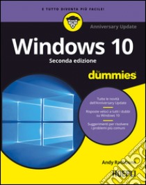 Windows 10. Anniversary update libro di Rathbone Andy