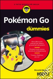 Pokémon GO For Dummies libro di Meggiato Riccardo