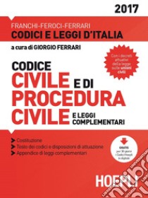 Codice civile e di procedura civile e leggi complementari libro di Ferrari G. (cur.)