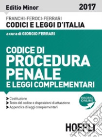 Codice di procedura penale e leggi complementari libro di Ferrari G. (cur.)