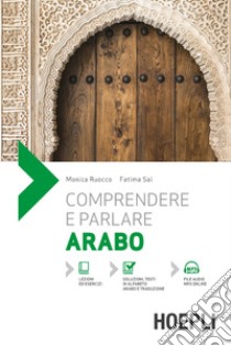 Comprendere e parlare arabo. Con File audio per il download  libro di Ruocco Monica; Sai Fatima