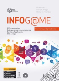 Infog@me. Per il primo biennio delle Scuole superiori. Con e-book. Con espansione online libro di Boselli Rita; Camagni Paolo; Nikolassy Riccardo