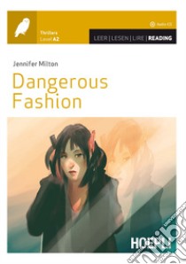 Dangerous fashion. Con CD-Audio libro di Milton Jennifer