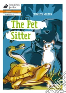 Pet sitter. Con CD-Audio (The) libro di Milton Jennifer