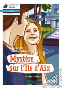 Mystere sur l'Ile d'Aix. Con CD-Audio libro di Parodi Lidia; Vallacco Marina