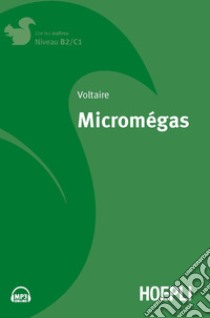 Micromegas. Con File audio per il download libro di Voltaire