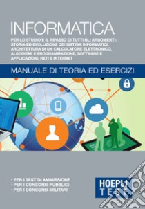 Informatica generale. Manuale di teoria ed esercizi libro