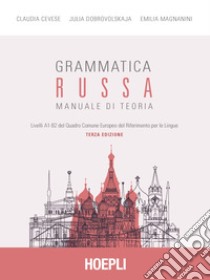 Grammatica russa. Manuale di teoria libro di Cevese Claudia; Dobrovolskaja Julia; Magnanini Emilia