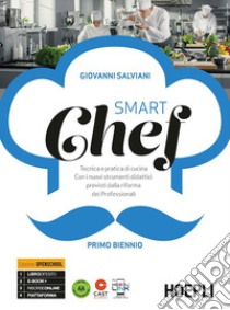 SMARTCHEF PRIMO BIENNIO + RICETTARIO libro di SALVIANI GIOVANNI  