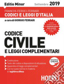 Codice civile e leggi complementari. Ediz. minore libro di Ferrari G. (cur.)