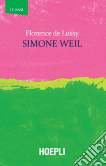 Simone Weil libro di De Lussy Florence