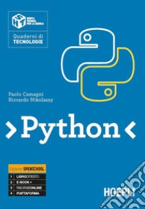 Python. Quaderni di tecnologie. Ediz. openschool. Per le Scuole superiori. Con e-book. Con espansione online libro di Camagni Paolo; Nikolassy Riccardo