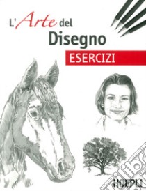 Esercizi. L'arte del disegno libro