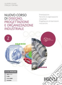 Nuovo corso di disegno, progettazione e organizzazione industriale. Per le Scuole superiori. Con e-book. Con espansione online. Vol. 2 libro di Golino Giuseppe; Biffaro Cataldo Vincenzo