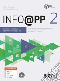 Info@pp. Per il Liceo scientifico opzione scienze applicate. Con e-book. Con espansione online. Vol. 2 libro di Camagni Paolo; Nikolassy Riccardo