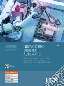 Nuovo Corso di sistemi automatici. Per gli Ist. tecnici settore tecnologico articolazioni elettrotecnica, elettronica e automazione. Con e-book. Con espansione online. Vol. 1 libro di Cerri Fabrizio; Ortolani Giuliano; Venturi Ezio