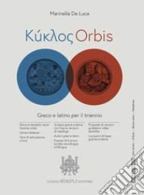 KYKLOS - ORBIS libro di DE LUCA MARINELLA  