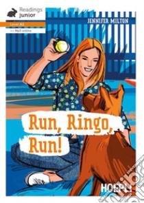 Run, Ringo, run! Con espansione online libro di Milton Jennifer