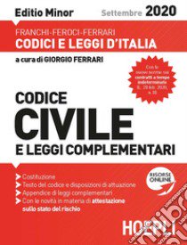 Codice civile e leggi complementari. Settembre 2020. Editio minor libro di Franchi Luigi; Feroci Virgilio; Ferrari Santo