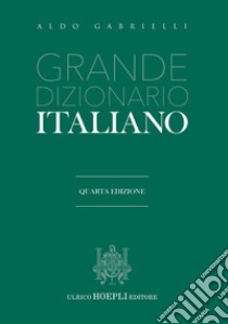 Grande dizionario italiano libro di Gabrielli Aldo