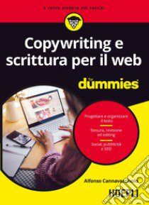 Copywriting e scrittura per il web for dummies libro di Cannavacciuolo Alfonso