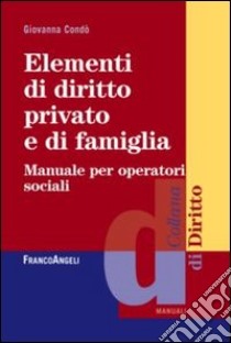 Elementi di diritto privato e di famiglia. Manuale per operatori sociali libro di Condò Giovanna