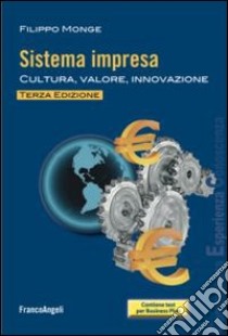 Sistema impresa. Cultura, valore, innovazione libro di Monge Filippo