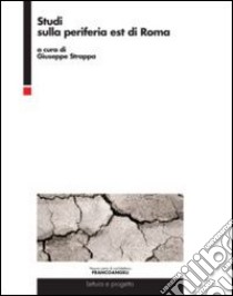 Studi sulla periferia est di Roma libro di Strappa G. (cur.)