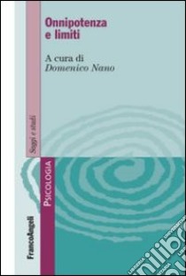 Onnipotenza e limiti libro di Nano D. (cur.)