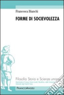 Forme di socievolezza libro di Bianchi Francesca