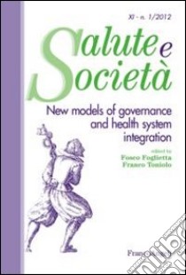 New models of governance and health system integration libro di Foglietta F. (cur.); Toniolo F. (cur.)