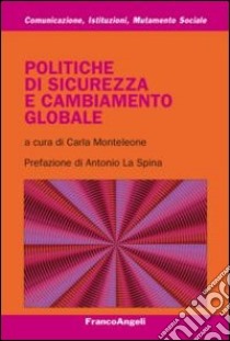 Politiche di sicurezza e cambiamento globale libro di Monteleone C. (cur.)