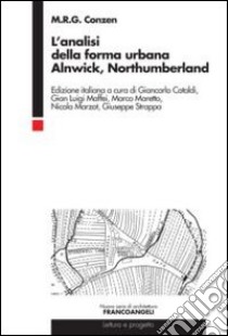 L'analisi della forma urbana. Alnwick, Northumberland libro